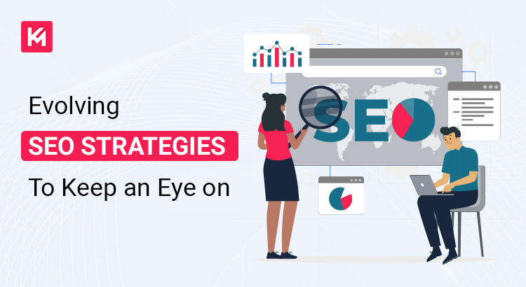 evolving-seo-strategies-to-keep-an-eye-on