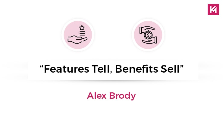 features-tell-benefits-sell-alex-brody