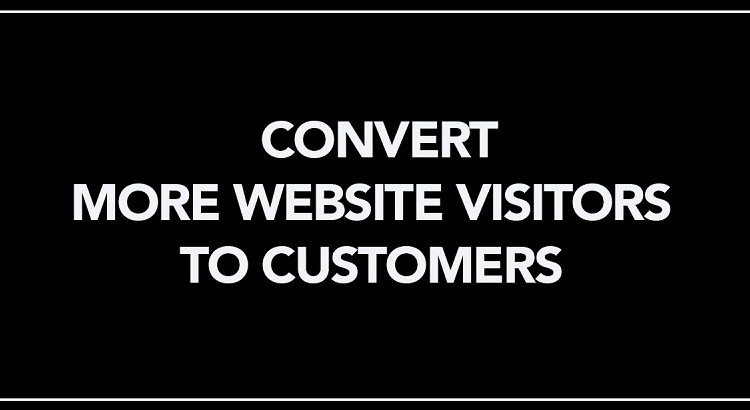 Convert More Website Visitors into Customers