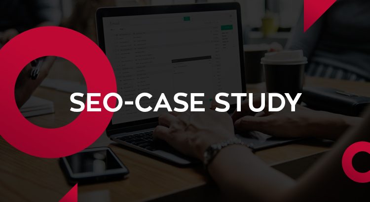 SEO CASE STUDY - Latest SEO Strategy 2019