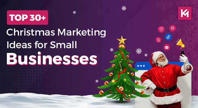 top 30+ christmas marketing ideas for small businesses