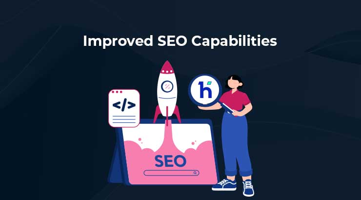 improved seo capabilities